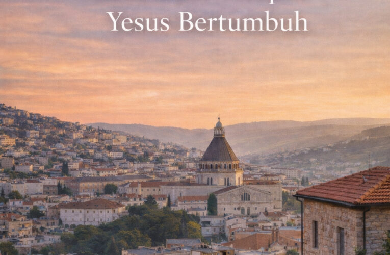 Nazareth: Kota Kecil dalam Rencana Besar Allah | Seri Holyland (8)